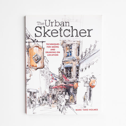 The Urban Sketcher by Marc Holmes