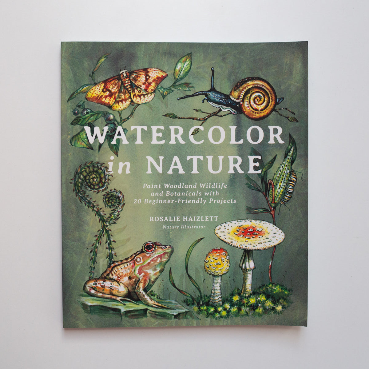 Watercolor in Nature by Rosalie Haizlett