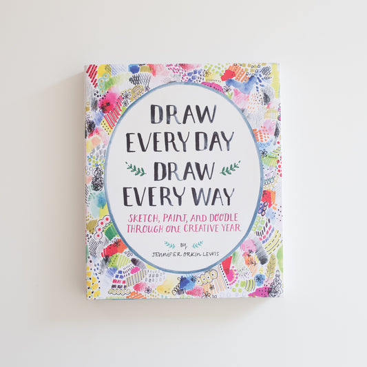 'Draw Everyday, Draw Every Way' by Jennifer Orkon