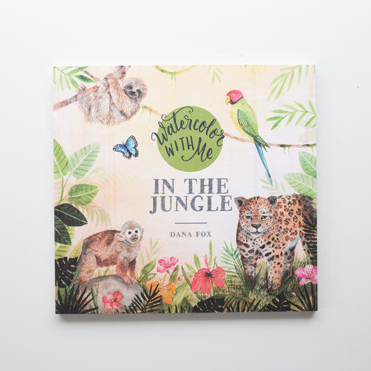 Watercolor with me 'In the Jungle' By Dana Fox