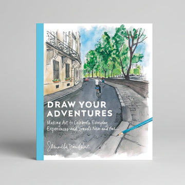 Draw Your Adventures by Samantha Dion Baker