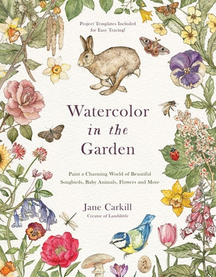 Watercolor in the Garden by Jane Carkill Lamblittle