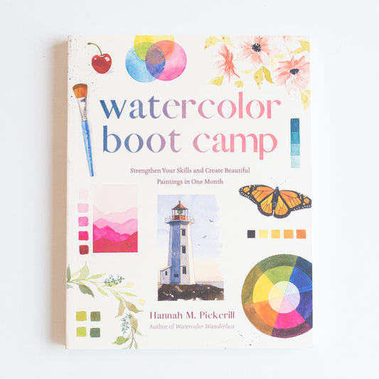 Watercolor Boot Camp Hannah M. Pickerill