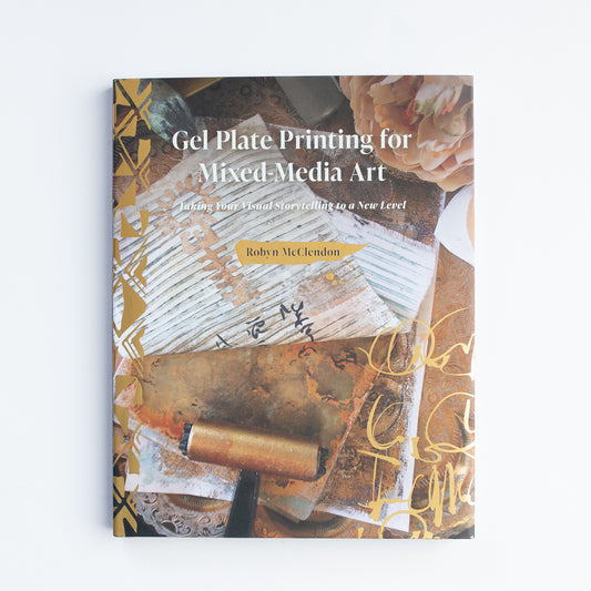 Gel Plate Printing for Mixed-Media Art by Robyn McClendon
