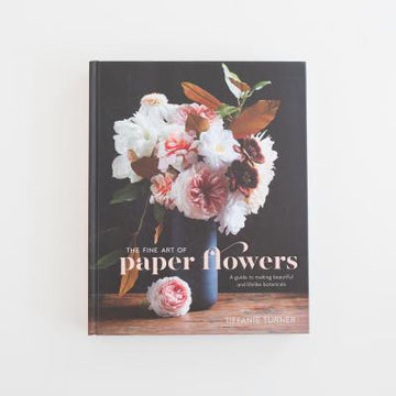 „Die schöne Kunst der Papierblumen“ von Tiffanie Turner