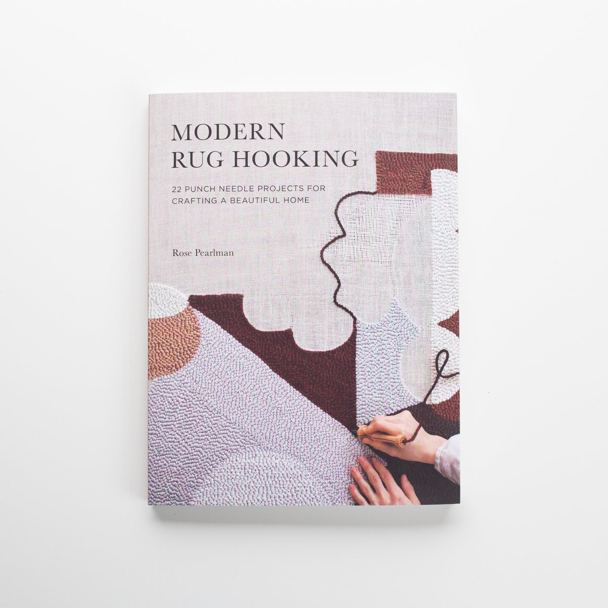 'Modern Rug Hooking' by Rose Pearlman
