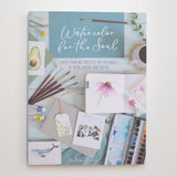 Watercolor for the Soul by Sharone Stevens