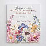 Botanical Watercolor Painting for Beginners By Cara Olsen