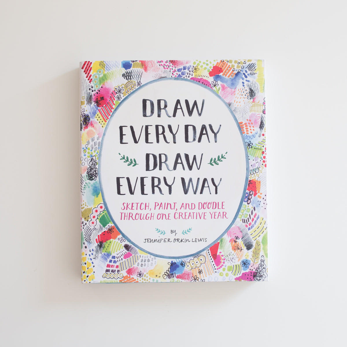 Draw Everyday, Draw Every Way' by Jennifer Orkon