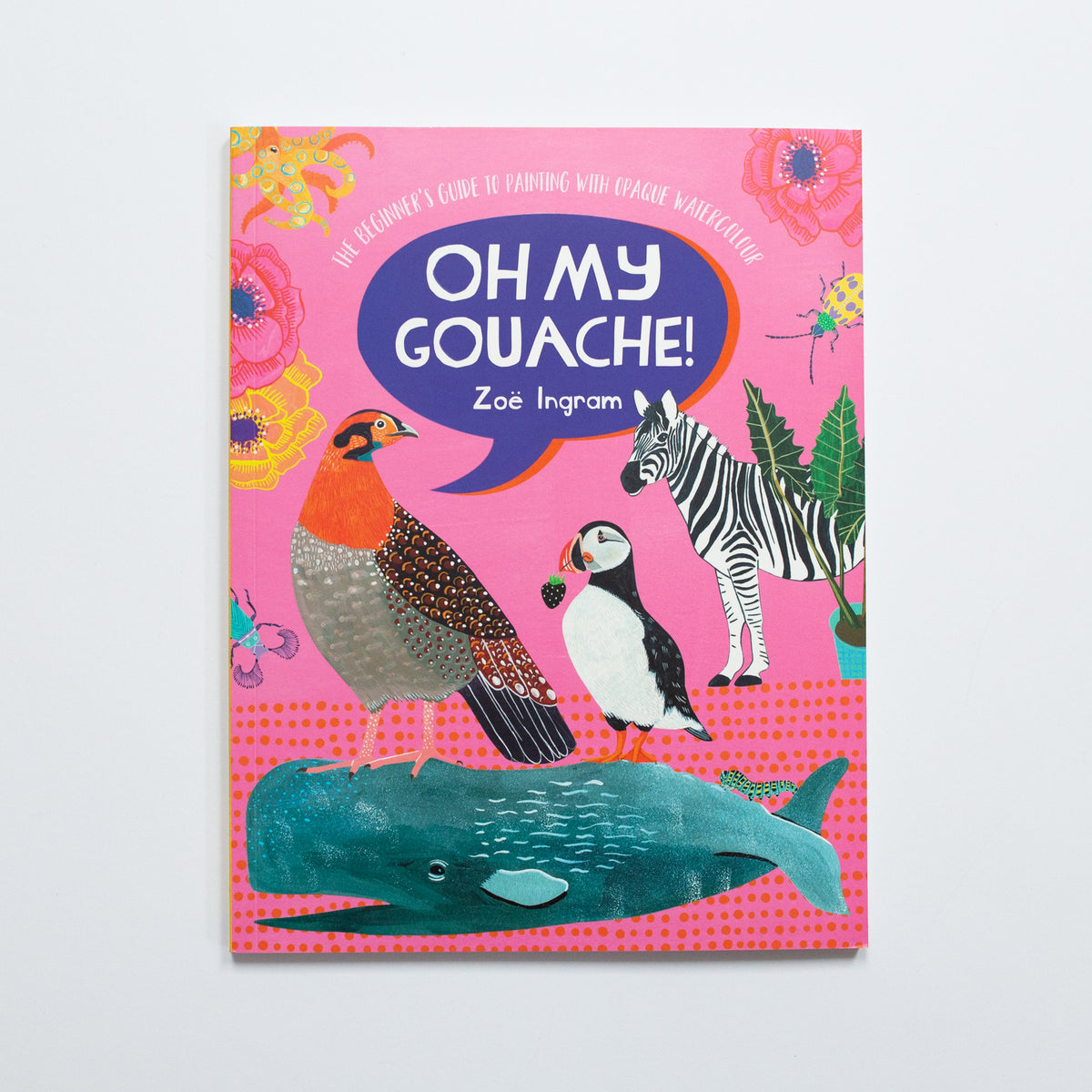 Oh My Gouache by Zoë Ingram